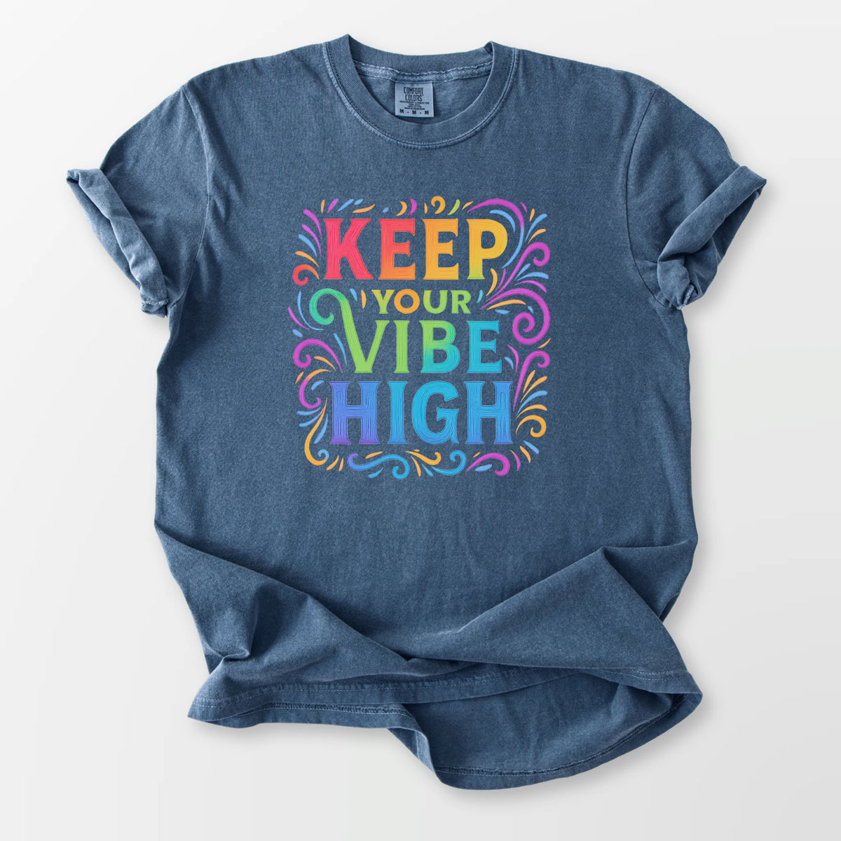 Keep Your Vibe High Comfort Tee Denim T-Shirt