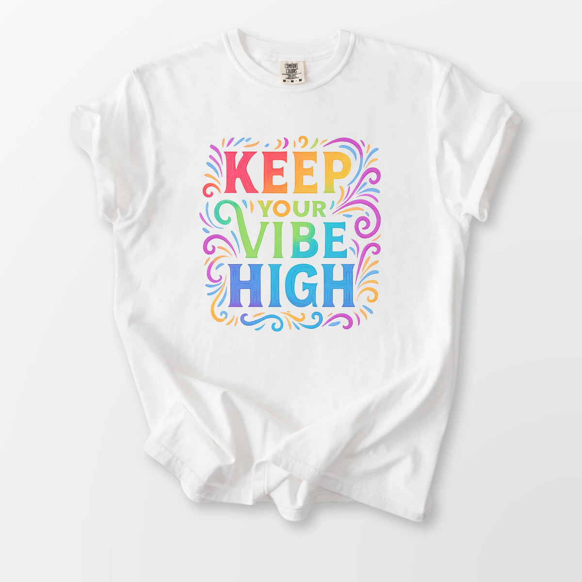Keep Your Vibe High Comfort Tee White T-Shirt
