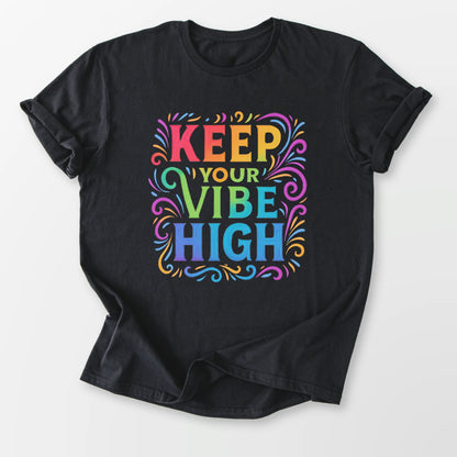 Keep Your Vibe High Tee Black T-Shirt