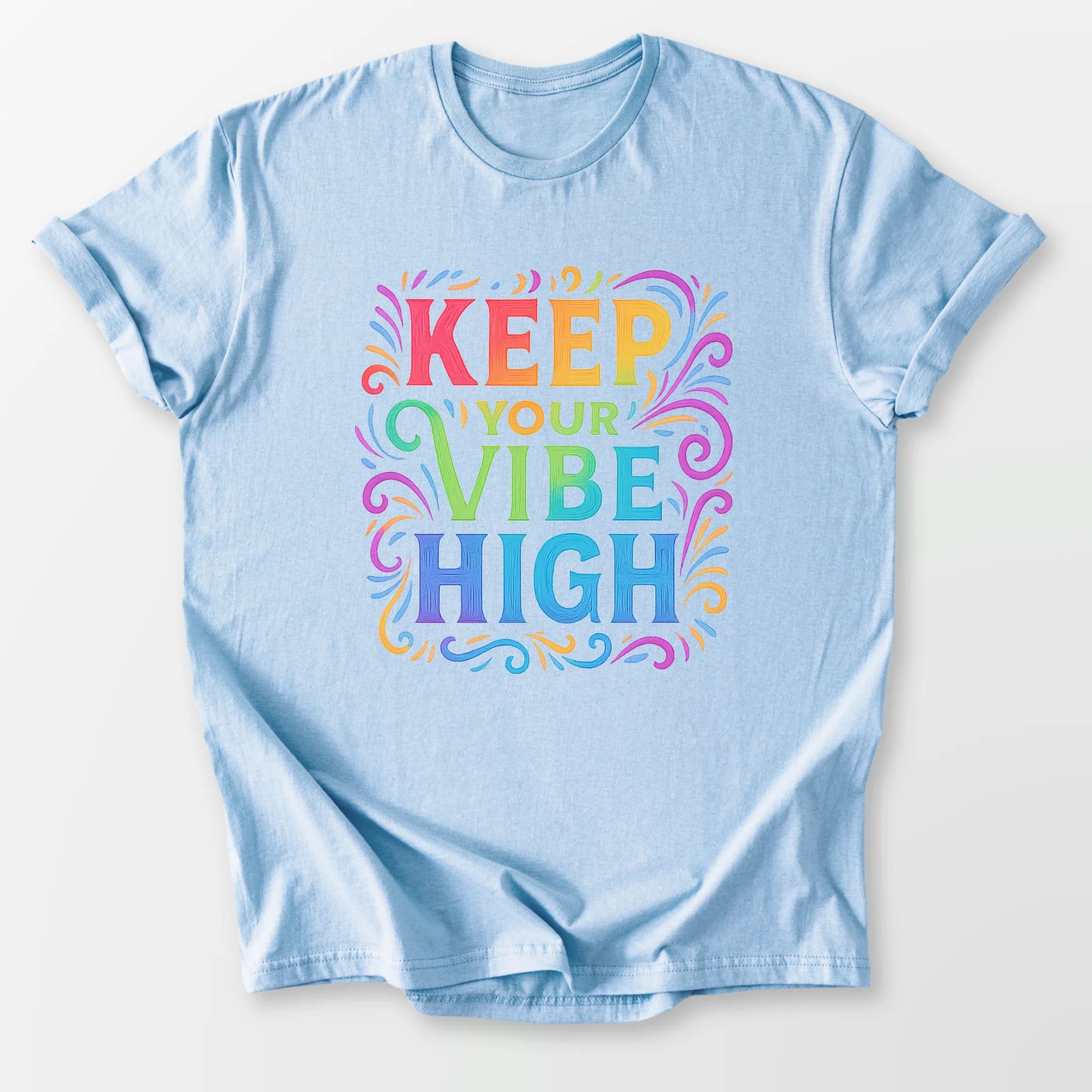 Keep Your Vibe High Tee Light Blue T-Shirt