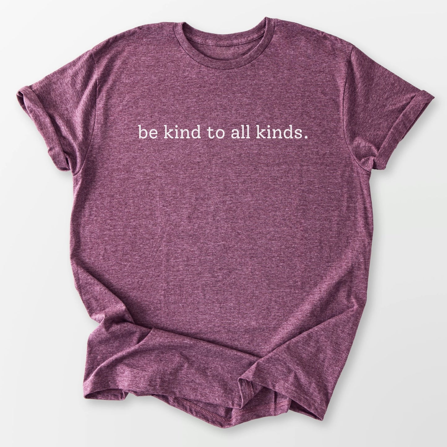 Kind to All Kinds Tee Heather Maroon T-Shirt