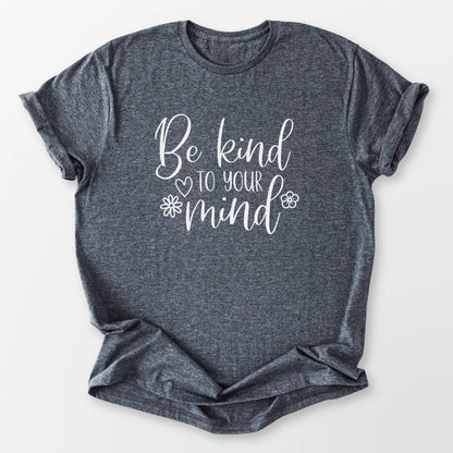 Kind to Your Mind Tee Dark Heather Grey T-Shirt