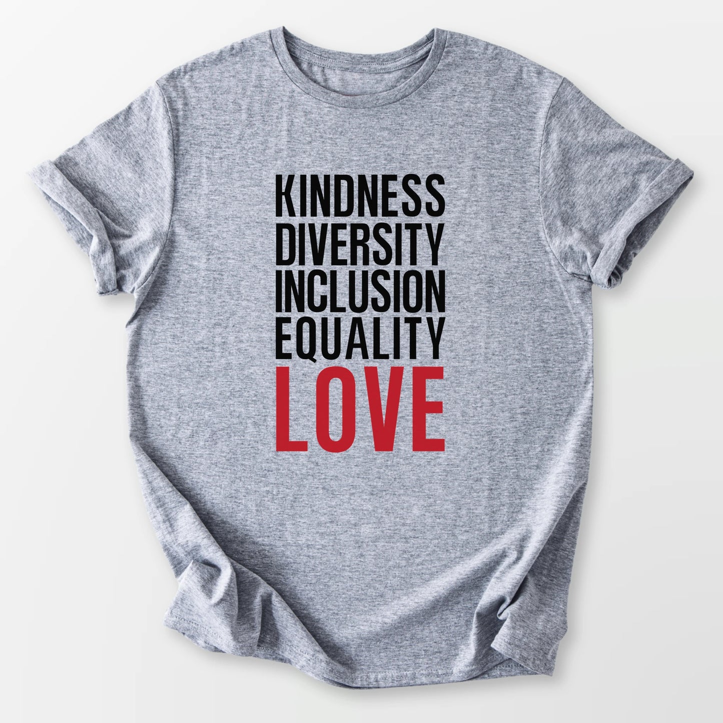 Kindness Inclusion Love Tee Sport Grey T-Shirt