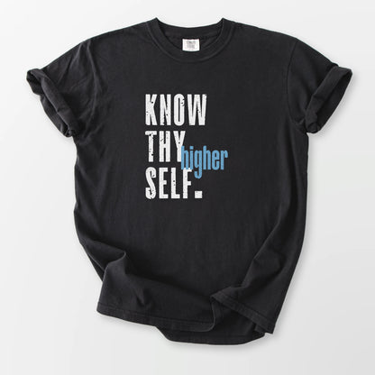 Know Thy Higher Self Comfort Tee Black T-Shirt
