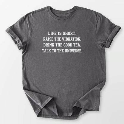 Life Is Short Tee Charcoal T-Shirt