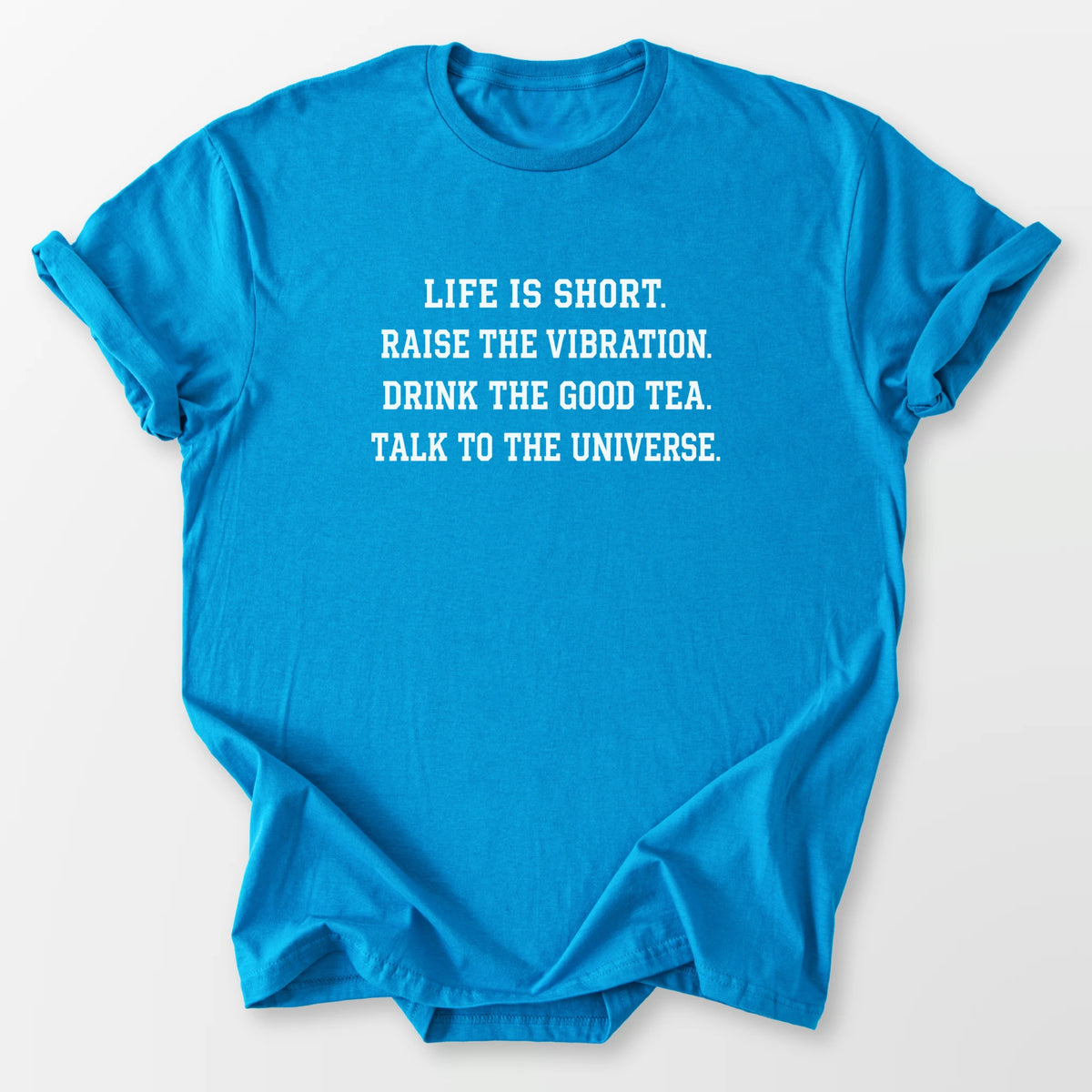 Life Is Short Tee Sapphire T-Shirt