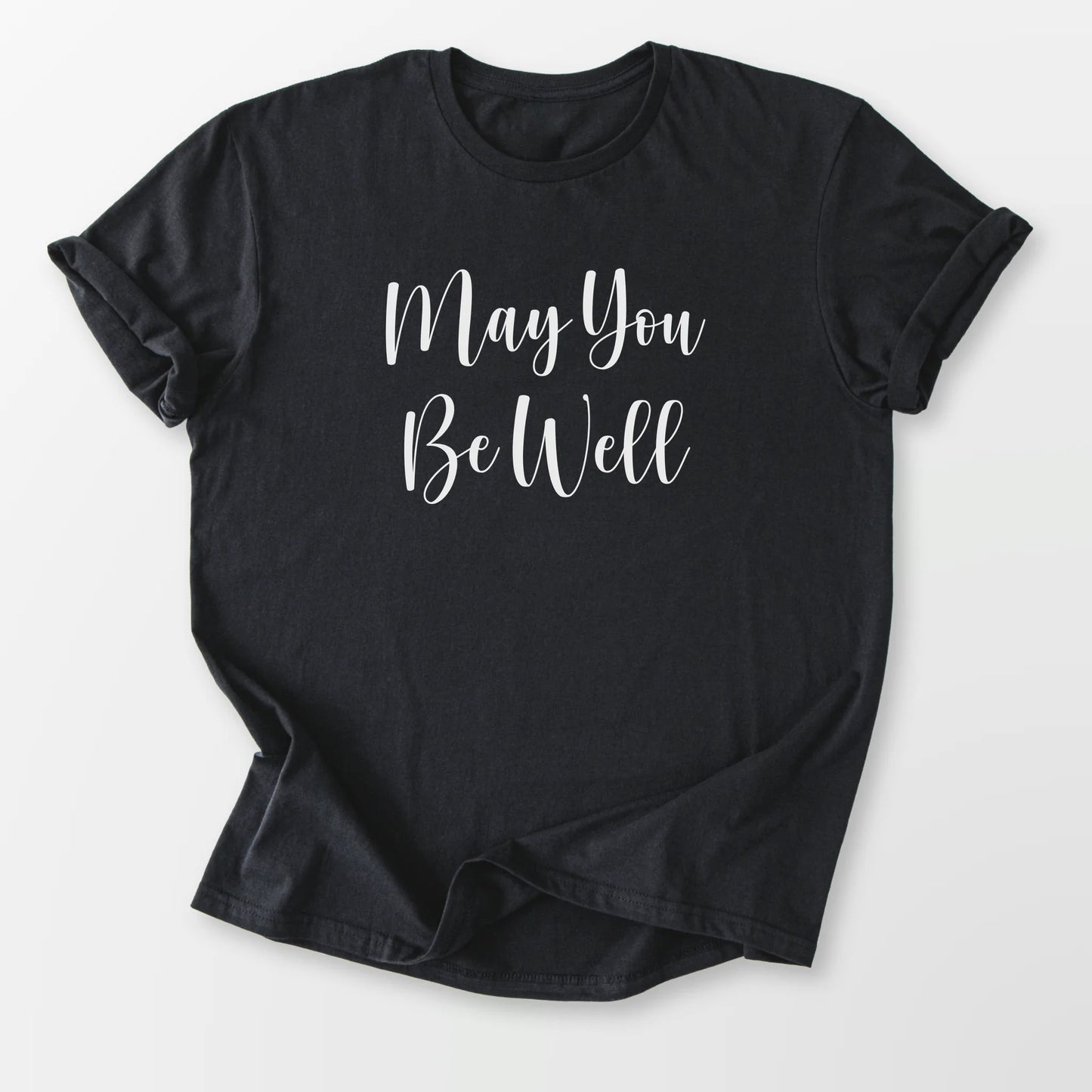 May You Be Well Tee Black T-Shirt