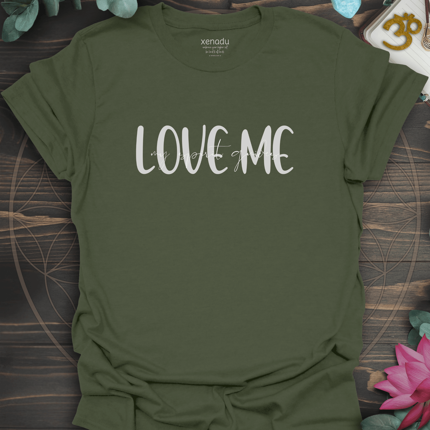 My Spirit Guides Love Me Tee Military Green T-Shirt