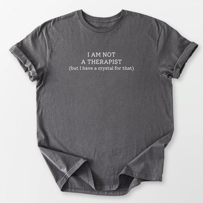 Not A Therapist Tee Charcoal T-Shirt