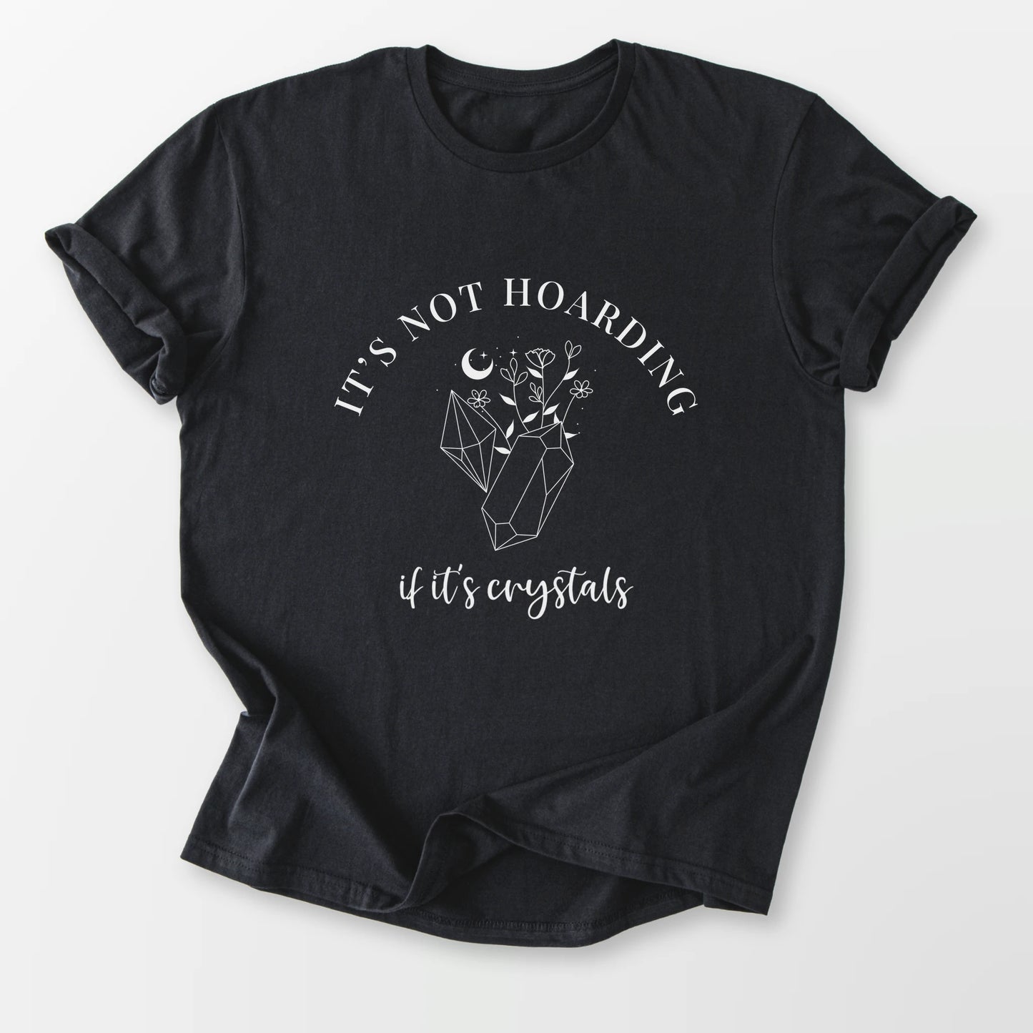Not Hoarding Crystals Tee Black T-Shirt