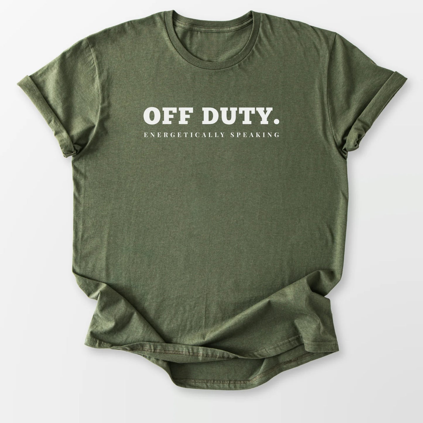 Off Duty Energetically Tee Military Green T-Shirt