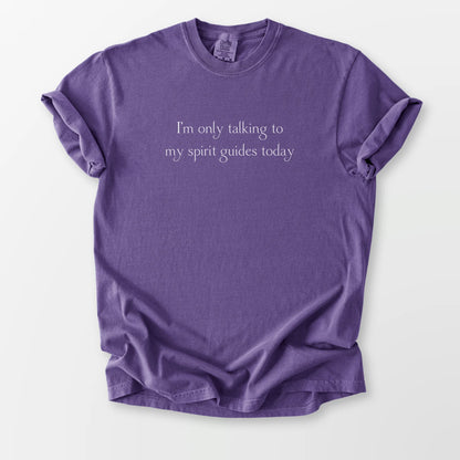 Only Talking To My Guides Comfort Tee Grape T-Shirt