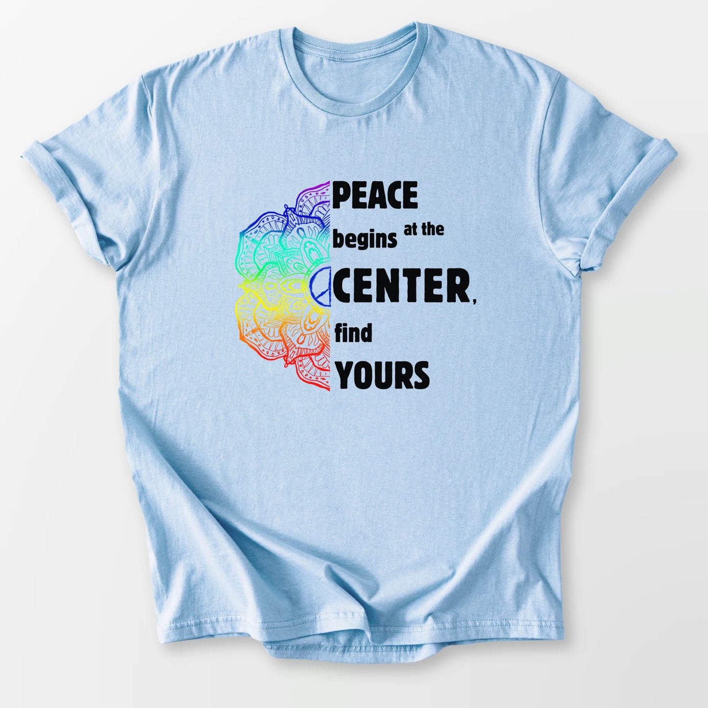 Peace Begins Tee Light Blue T-Shirt