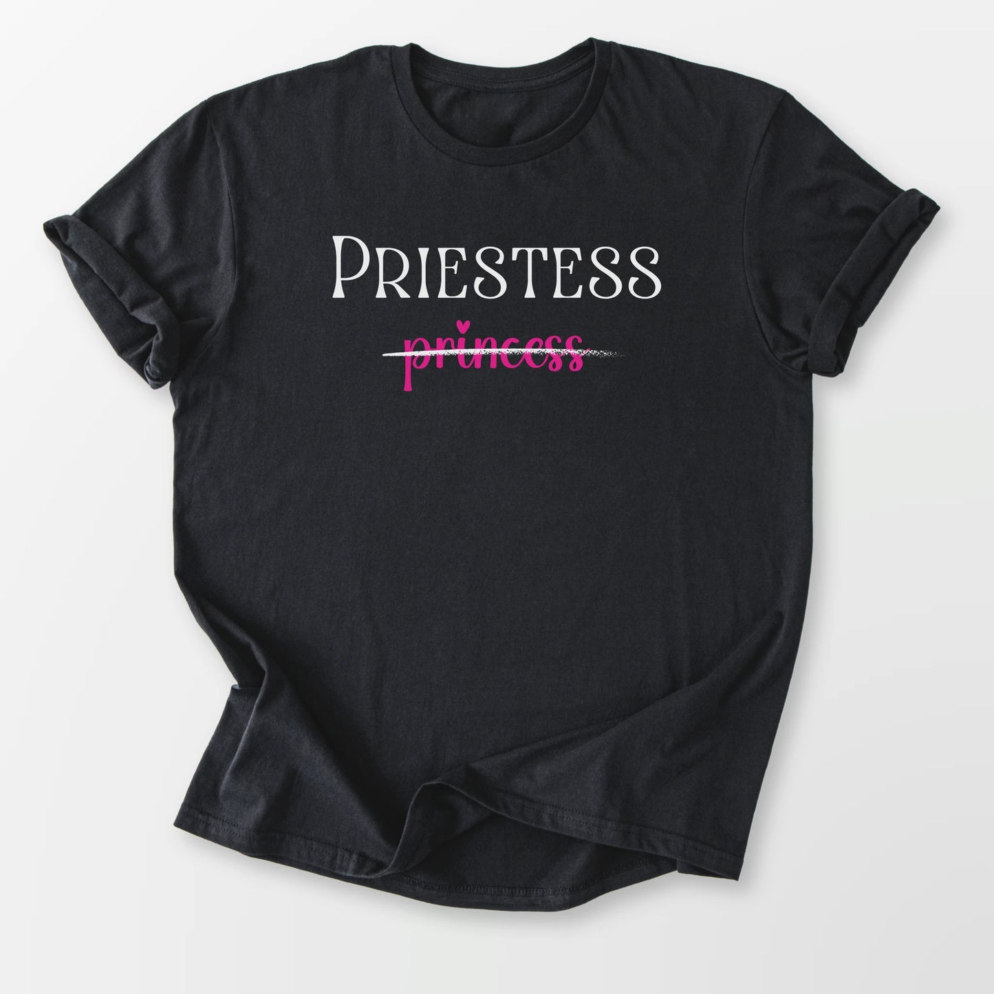 Priestess Not Princess Tee Black T-Shirt