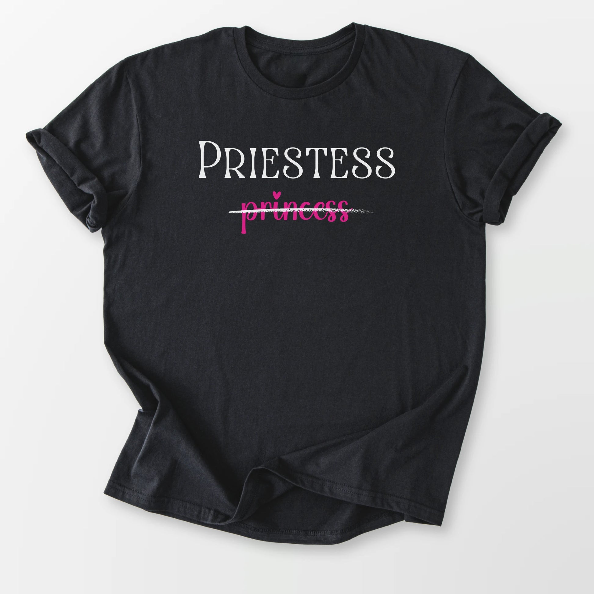 Priestess Not Princess Tee Black T-Shirt