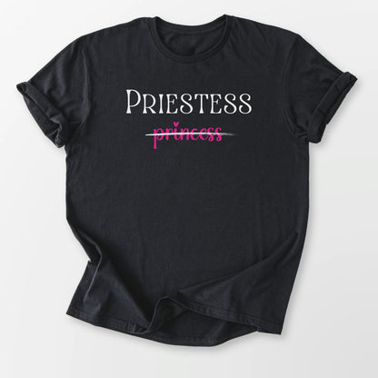 Priestess Not Princess Tee Black T-Shirt