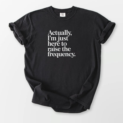 Raise the Frequency Comfort Tee Black T-Shirt