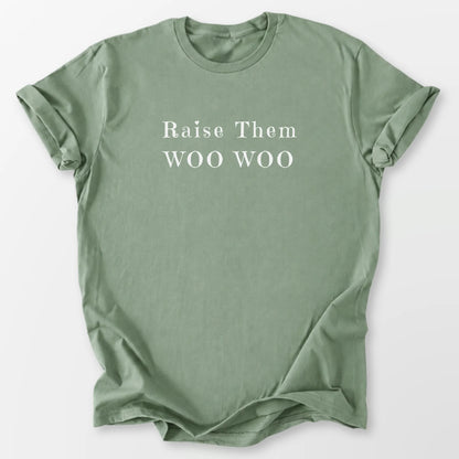 Raise Them Woo Woo Tee Sage T-Shirt
