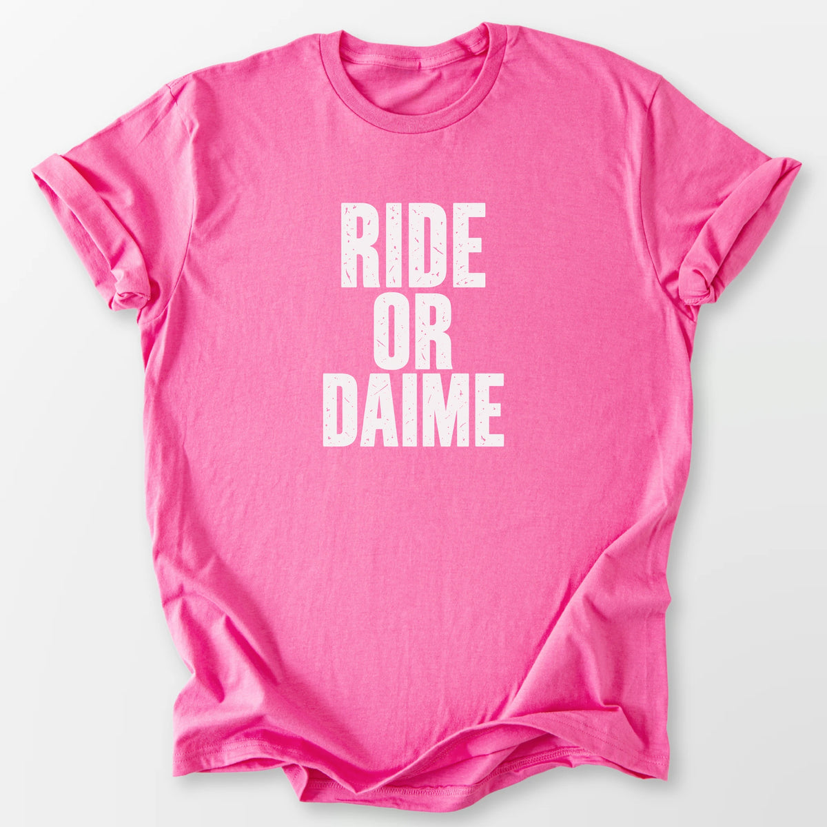 Ride Or Daime Tee Azalea T-Shirt