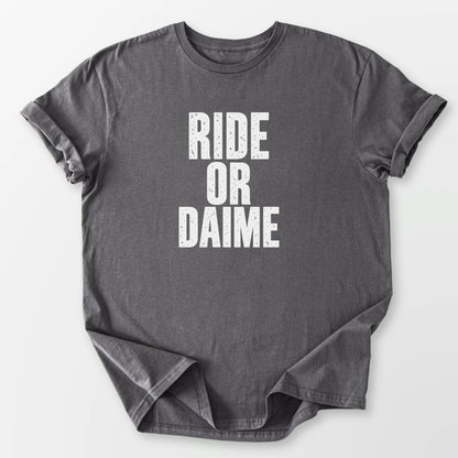 Ride Or Daime Tee Charcoal T-Shirt