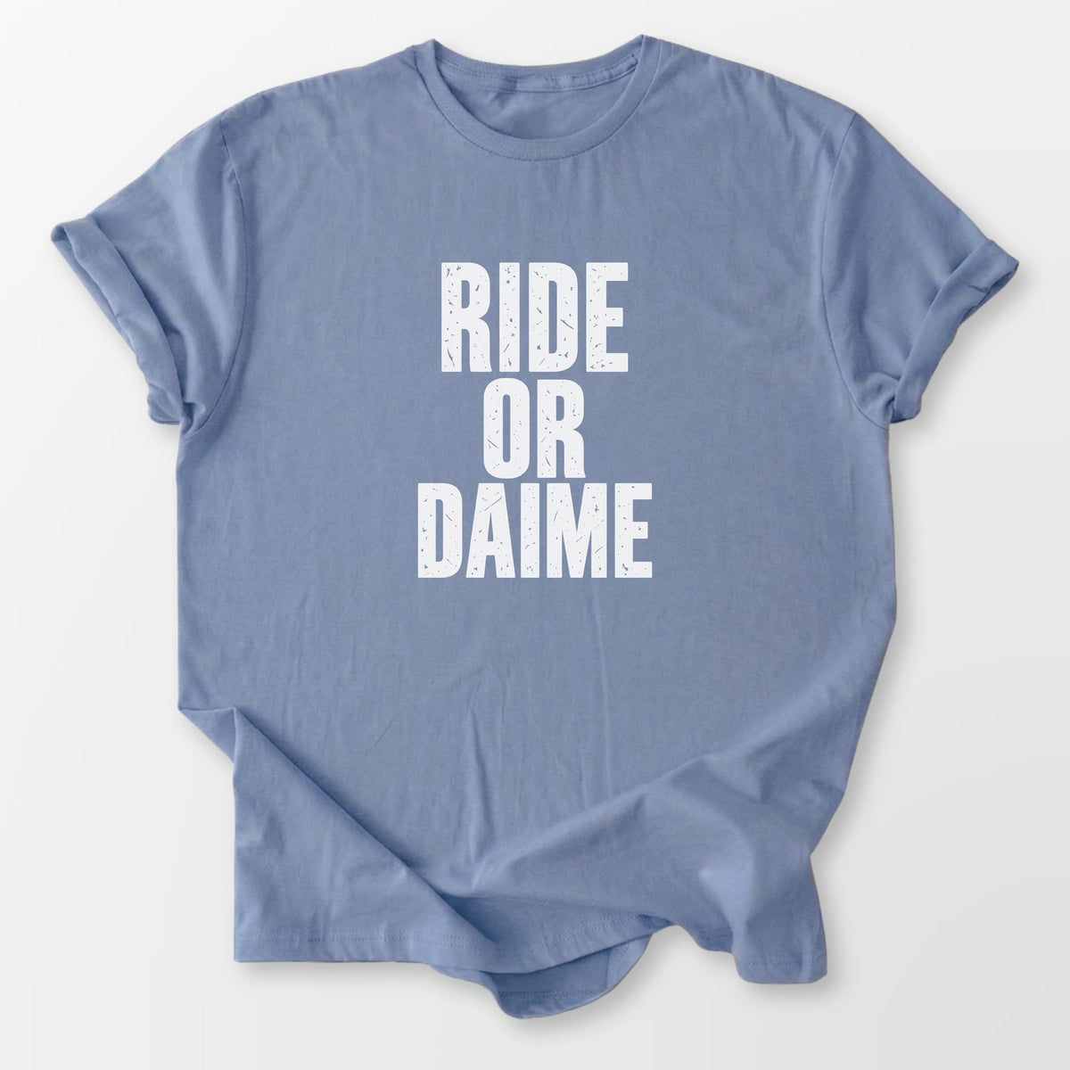 Ride Or Daime Tee Stone Blue T-Shirt