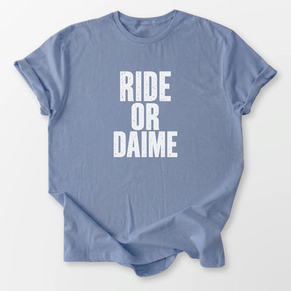 Ride Or Daime Tee Stone Blue T-Shirt
