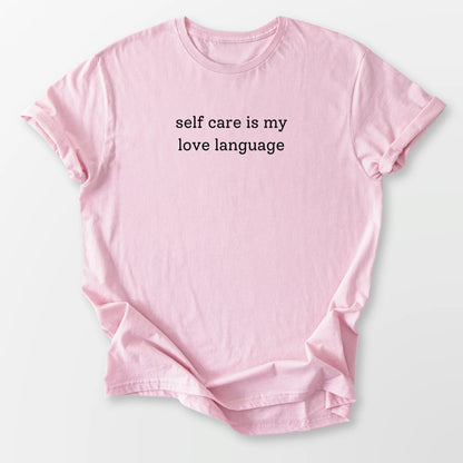 Self Care Is My Love Language Tee Light Pink T-Shirt