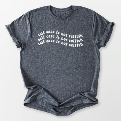 Self Care Not Selfish Tee Dark Heather Grey T-Shirt