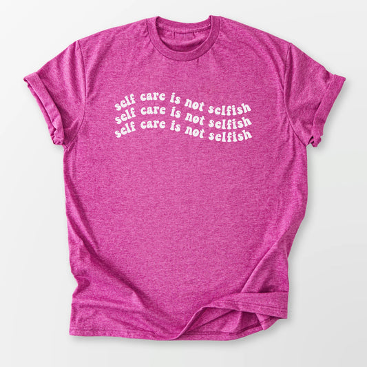Self Care Not Selfish Tee Heather Berry T-Shirt