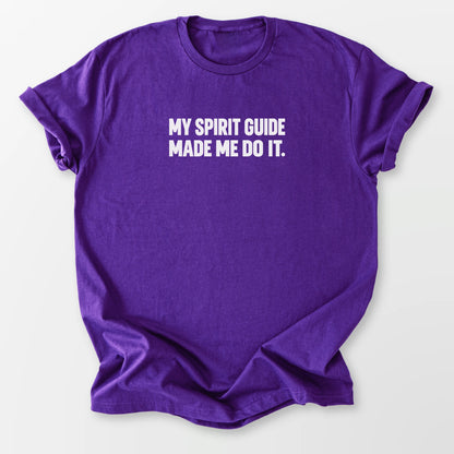 Spirit Guide Made Me Do It Tee Purple T-Shirt