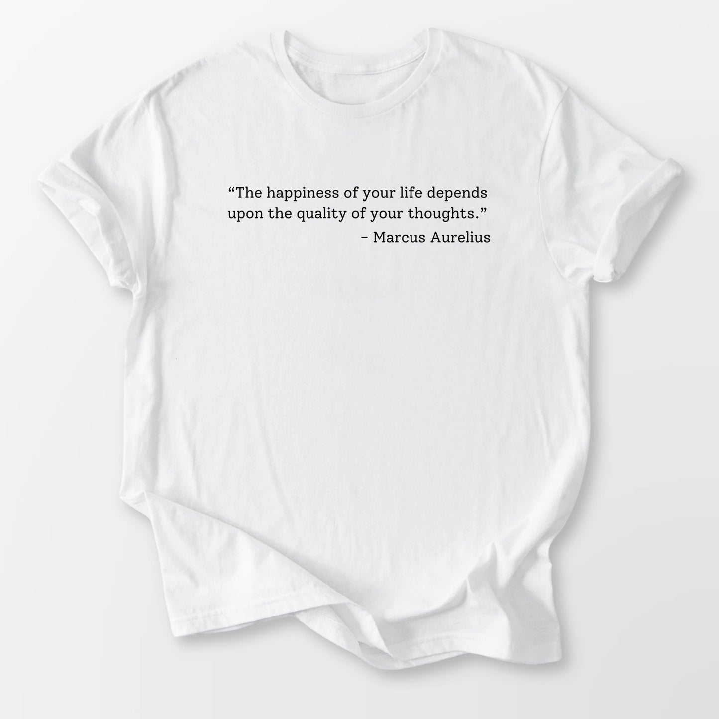 The Quality of Your Thoughts Tee White T-Shirt