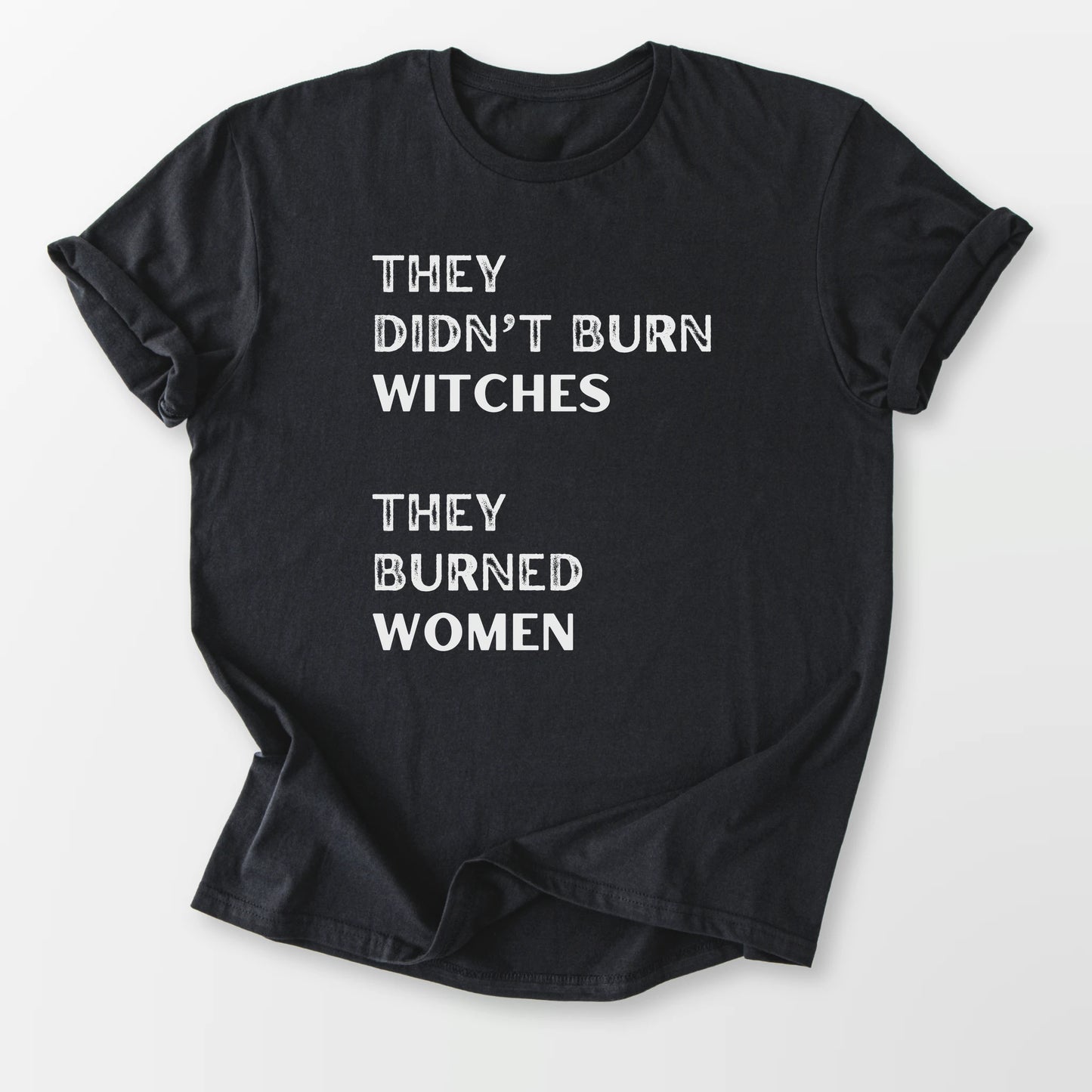 They Burned Women Tee Black T-Shirt