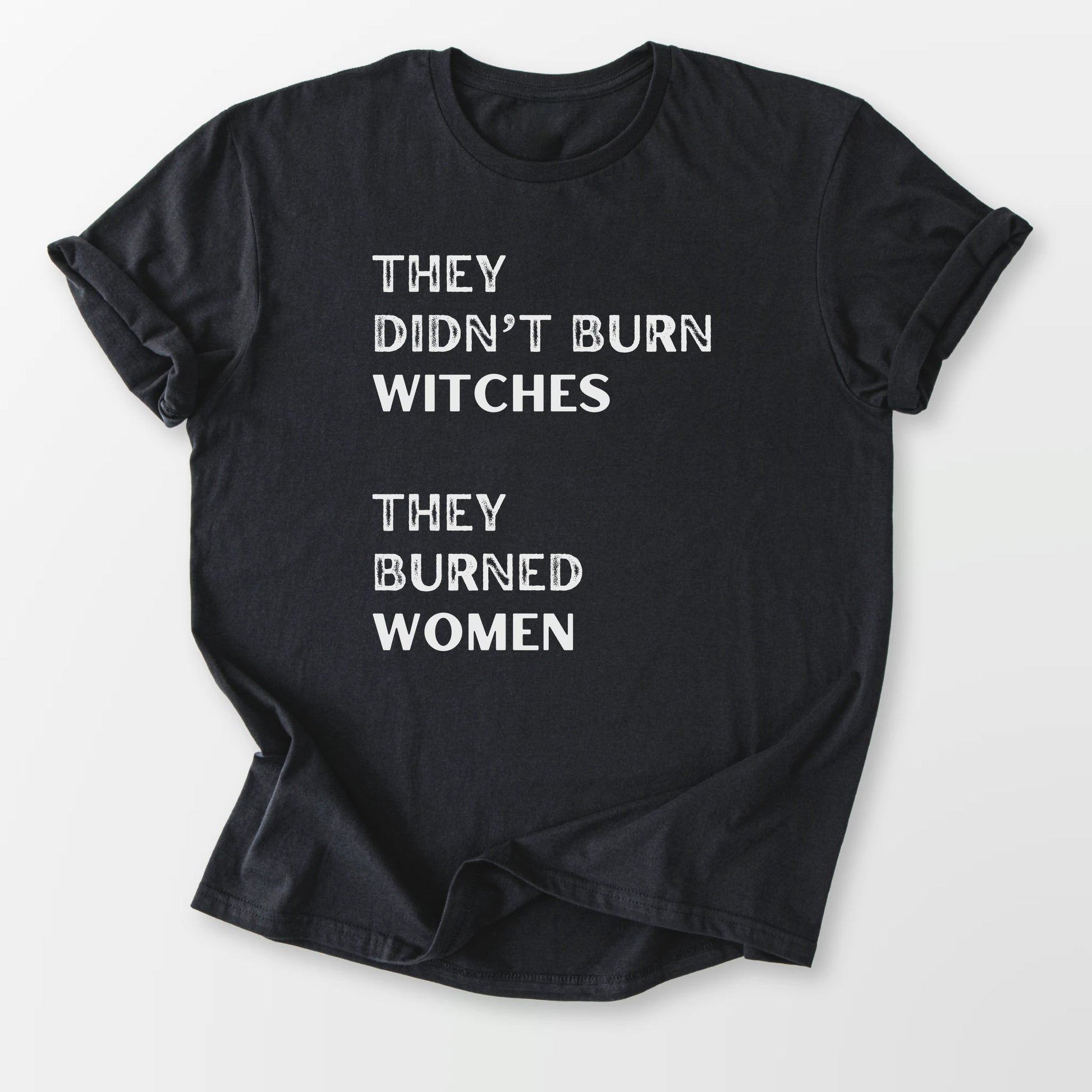They Burned Women Tee Black T-Shirt