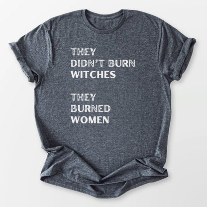 They Burned Women Tee Dark Heather Grey T-Shirt