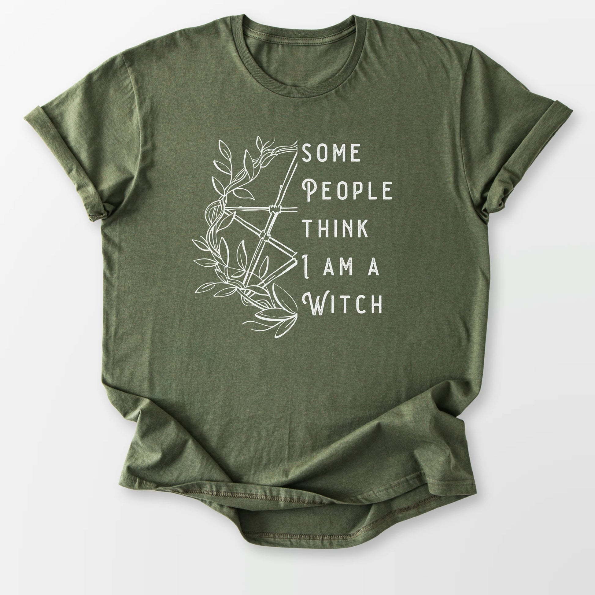 Think I'm a Witch Tee Military Green T-Shirt