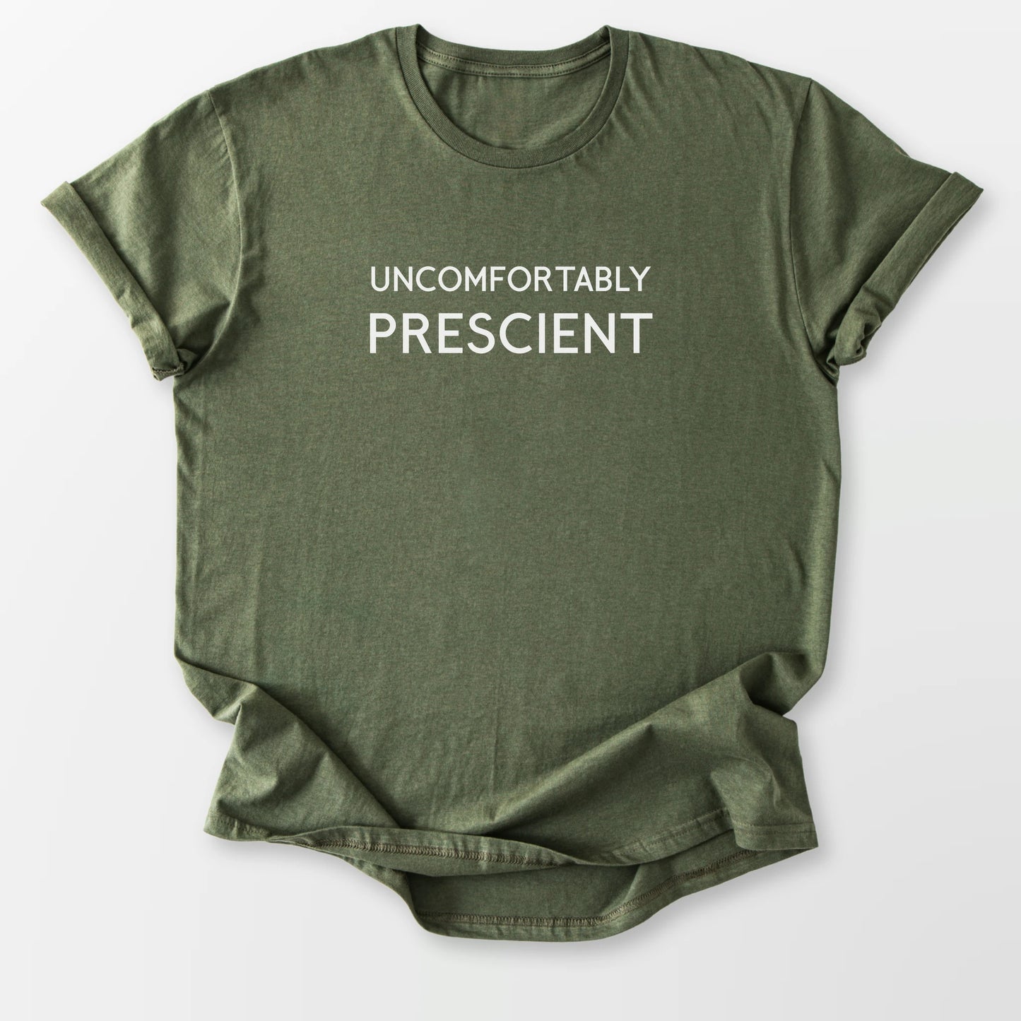 Uncomfortably Prescient Tee Military Green T-Shirt