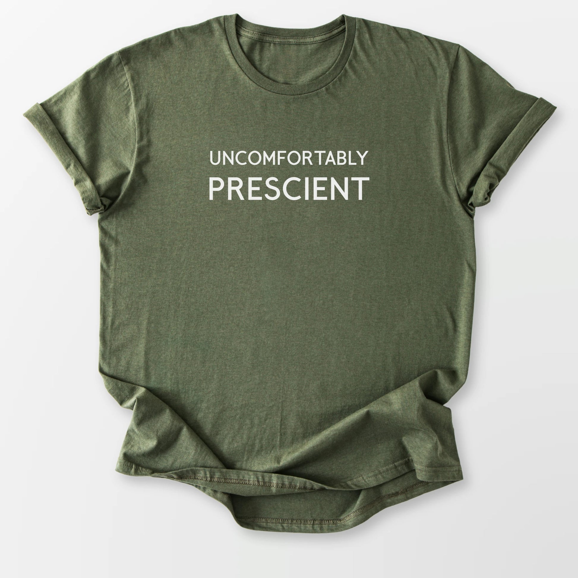 Uncomfortably Prescient Tee Military Green T-Shirt