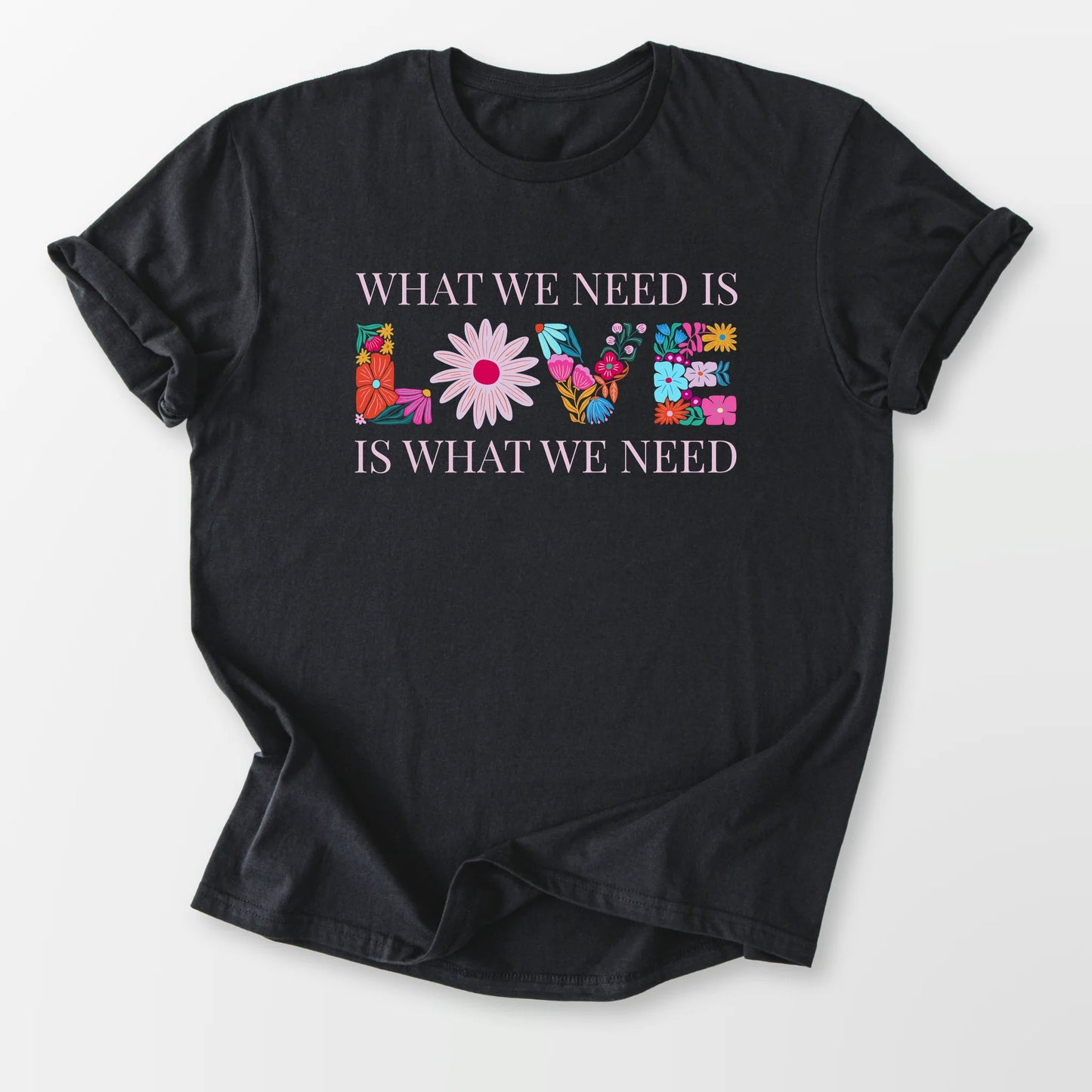 We Need Love Tee Black T-Shirt
