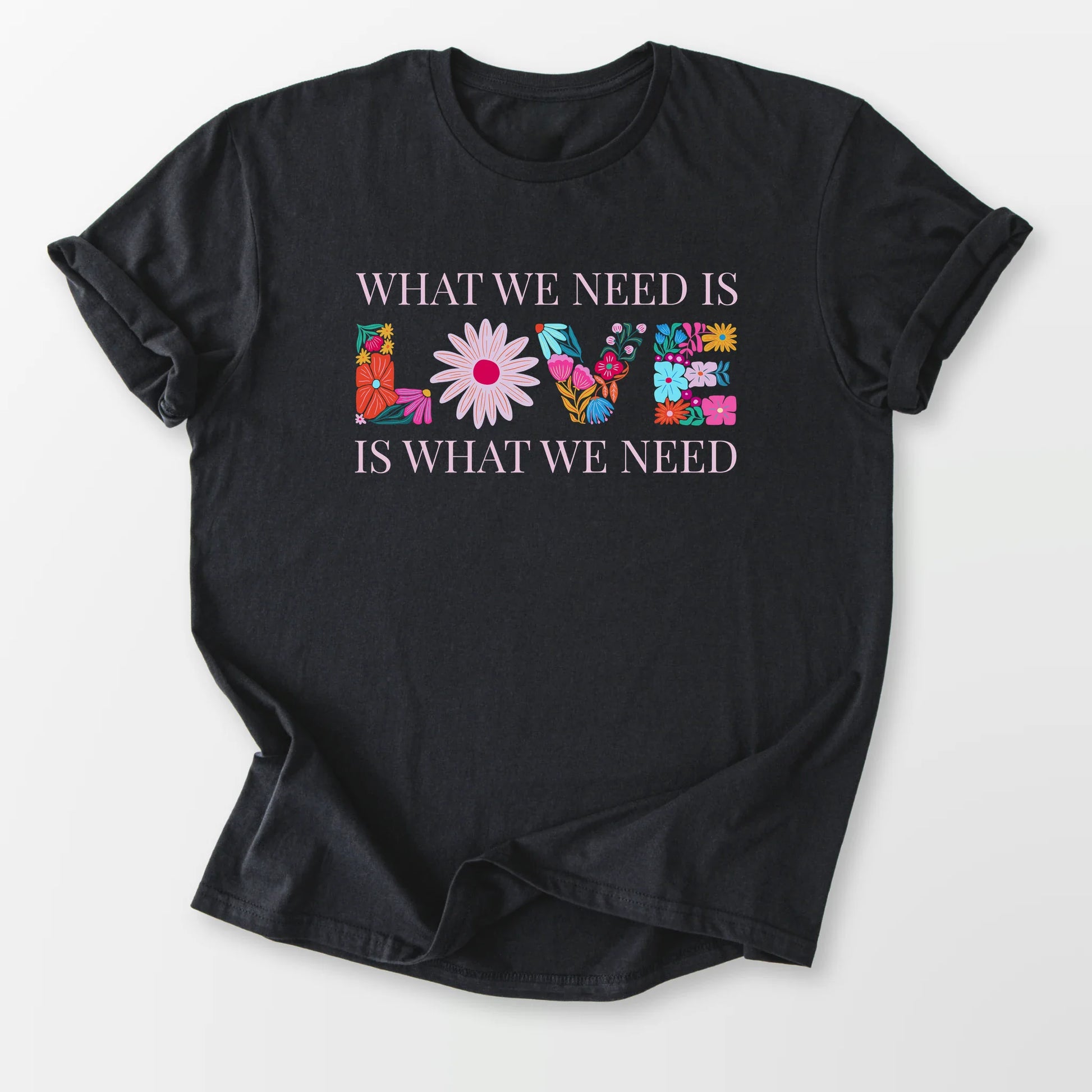 We Need Love Tee Black T-Shirt