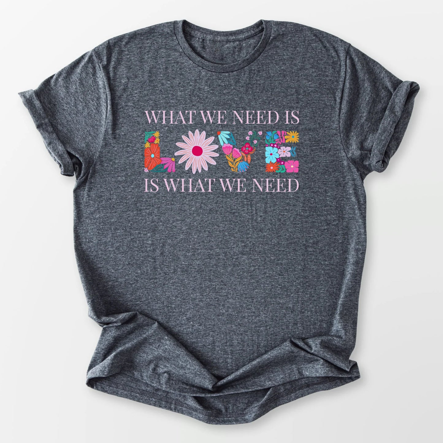 We Need Love Tee Dark Heather Grey T-Shirt