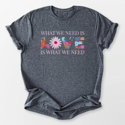 We Need Love Tee Dark Heather Grey T-Shirt