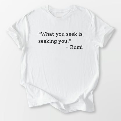 What You Seek Tee White T-Shirt