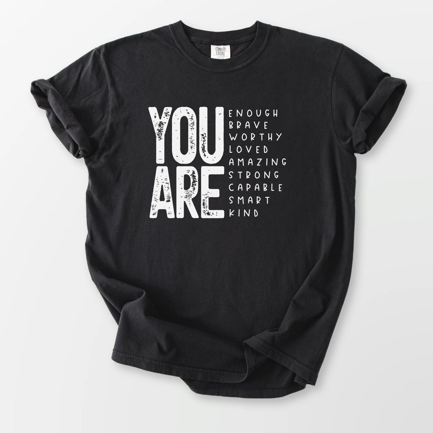 You Are So Much Comfort Tee Black T-Shirt