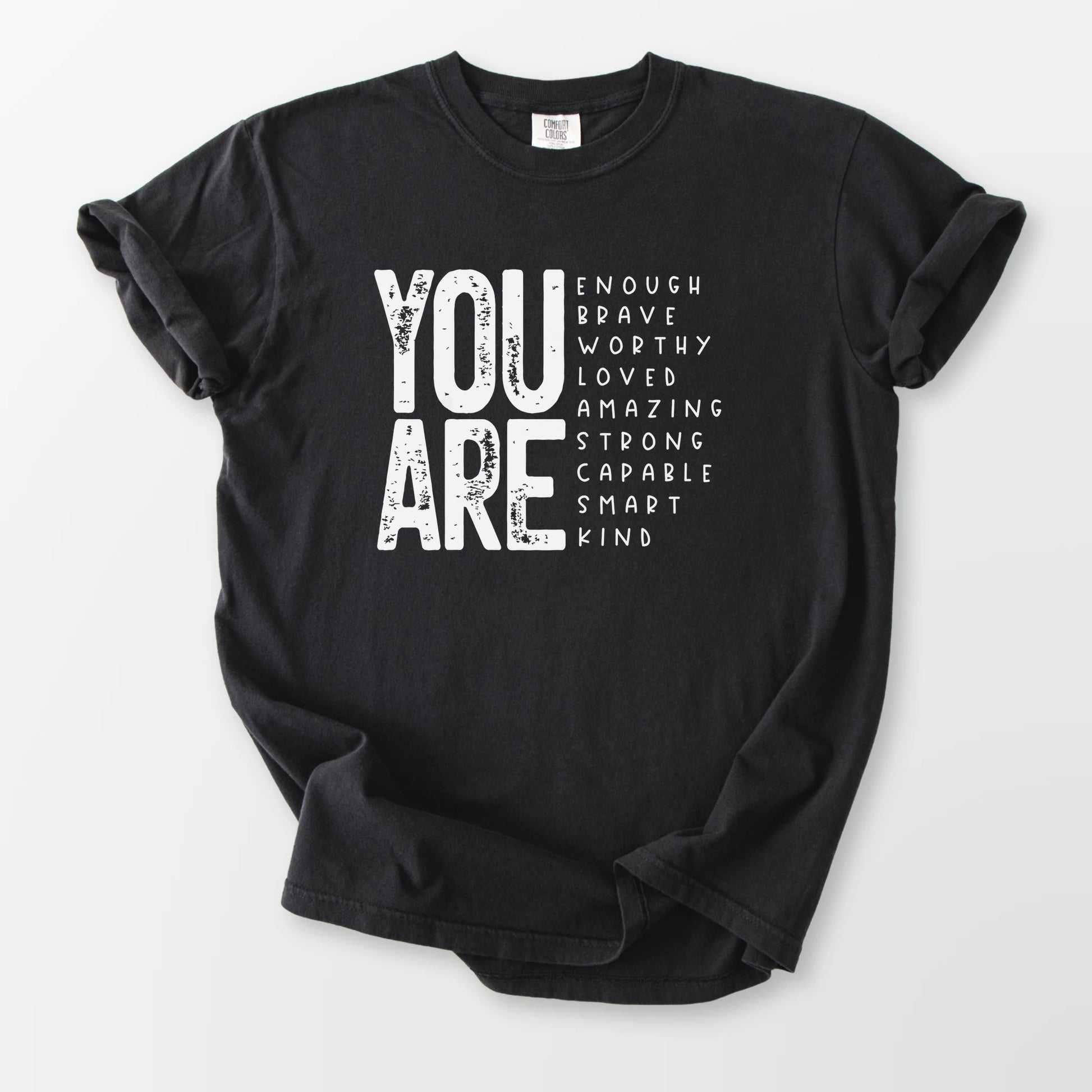 You Are So Much Comfort Tee Black T-Shirt