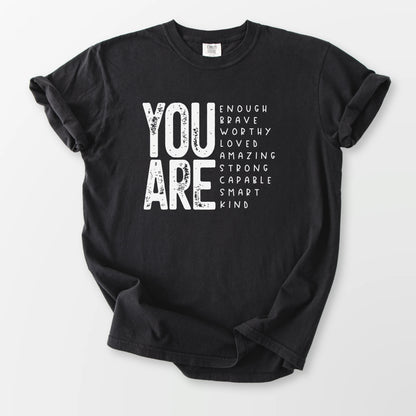 You Are So Much Comfort Tee Black T-Shirt