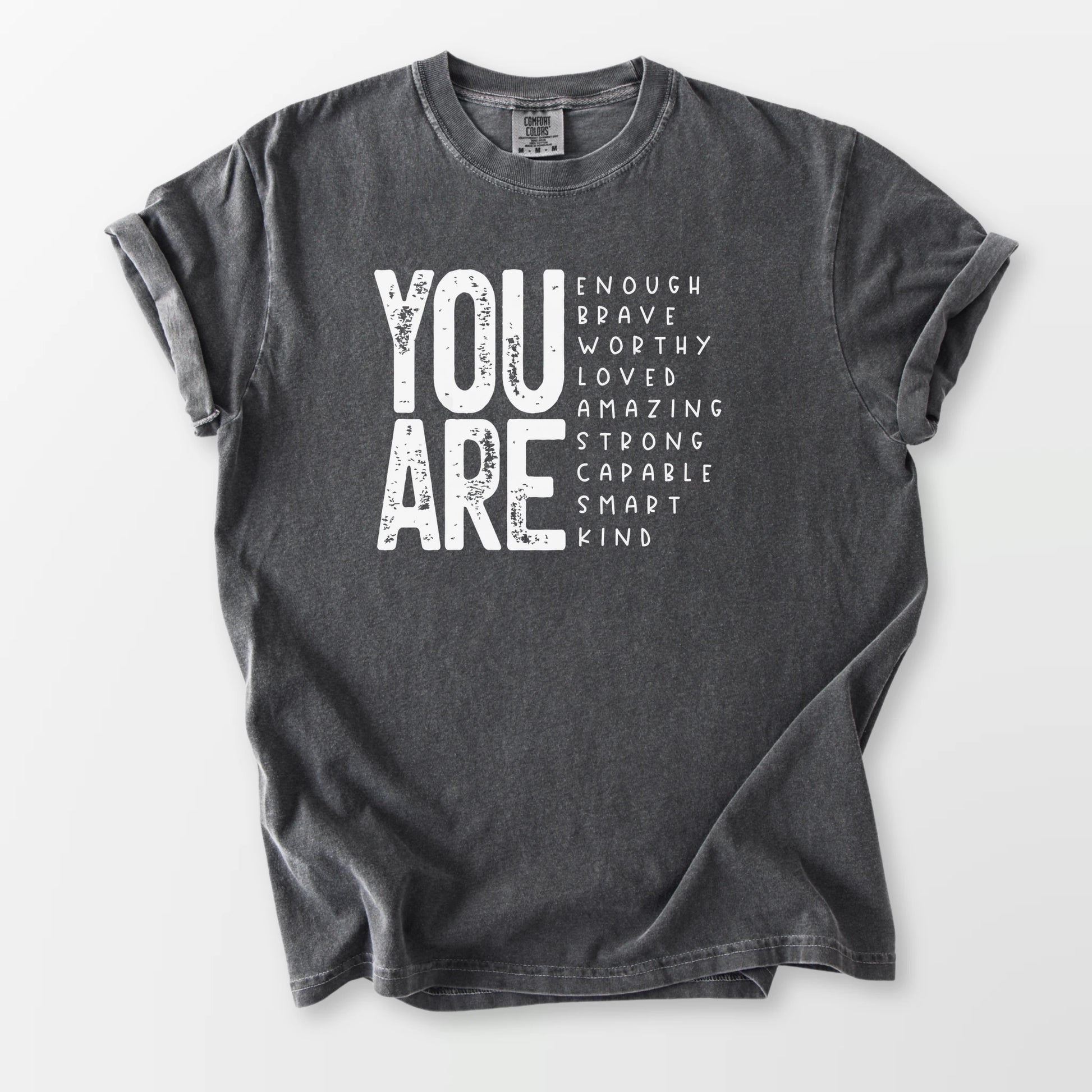 You Are So Much Comfort Tee Pepper T-Shirt